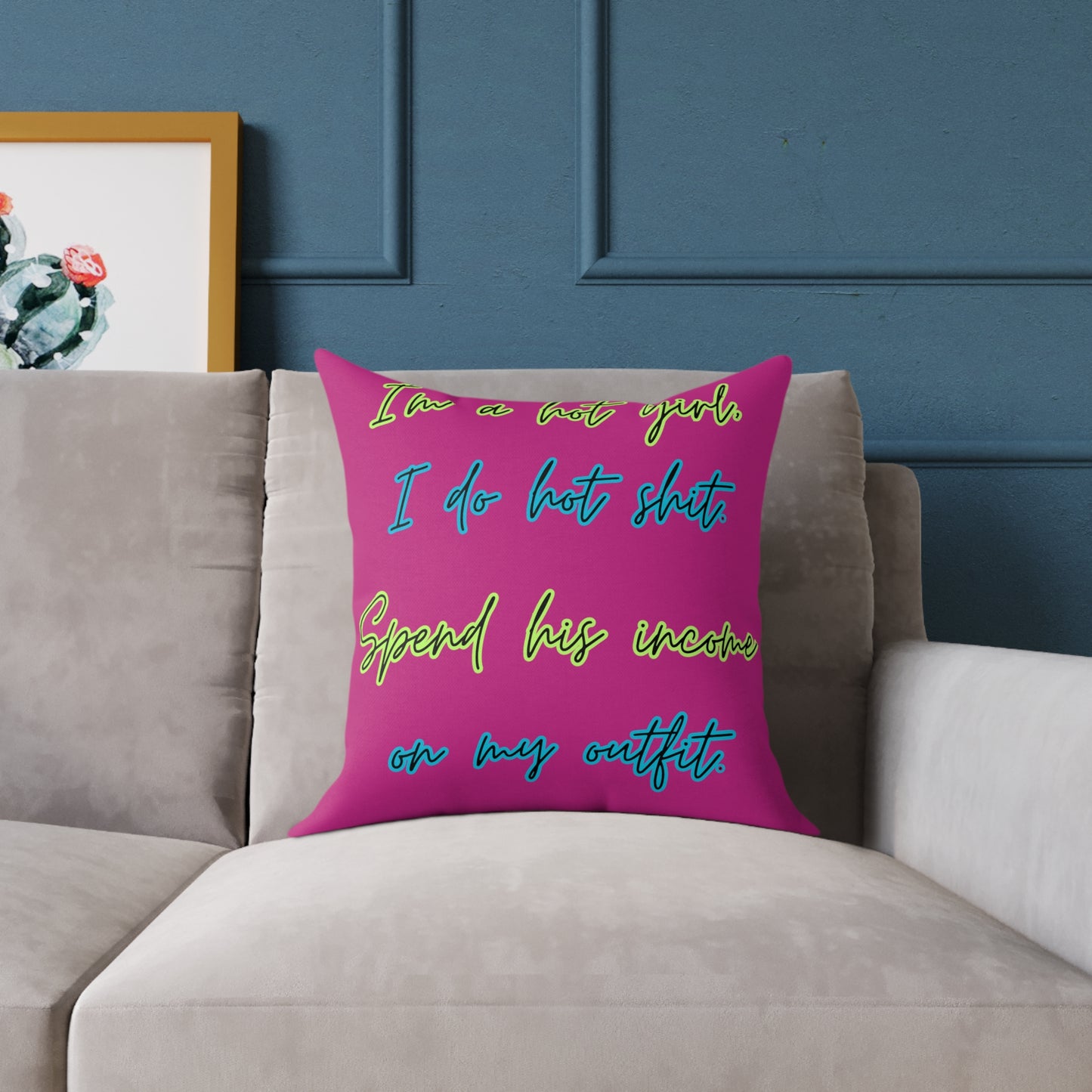Ima Hot Girl I Do Hot Shit Pillow, Square Poly Canvas Pillow, Dorm Room Decor