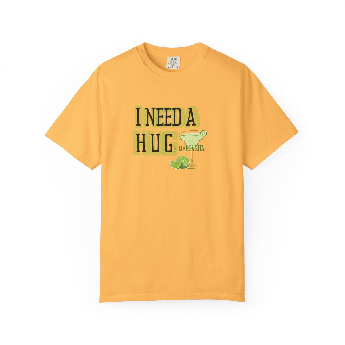 I Need a HUGe Margarita T-Shirt