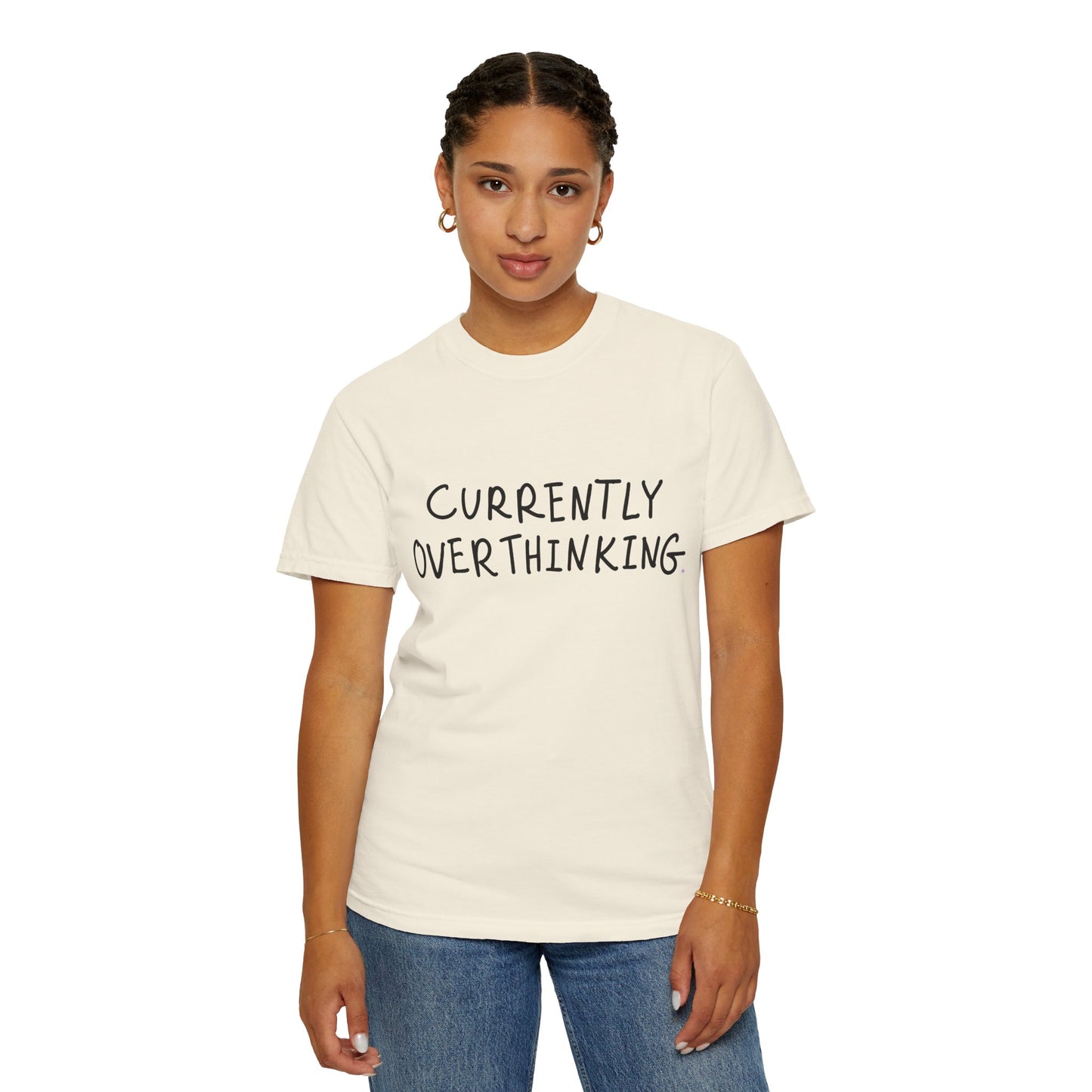 Currently Overthinking T-shirt — Funny Casual Tee Gift for Women & Moms
