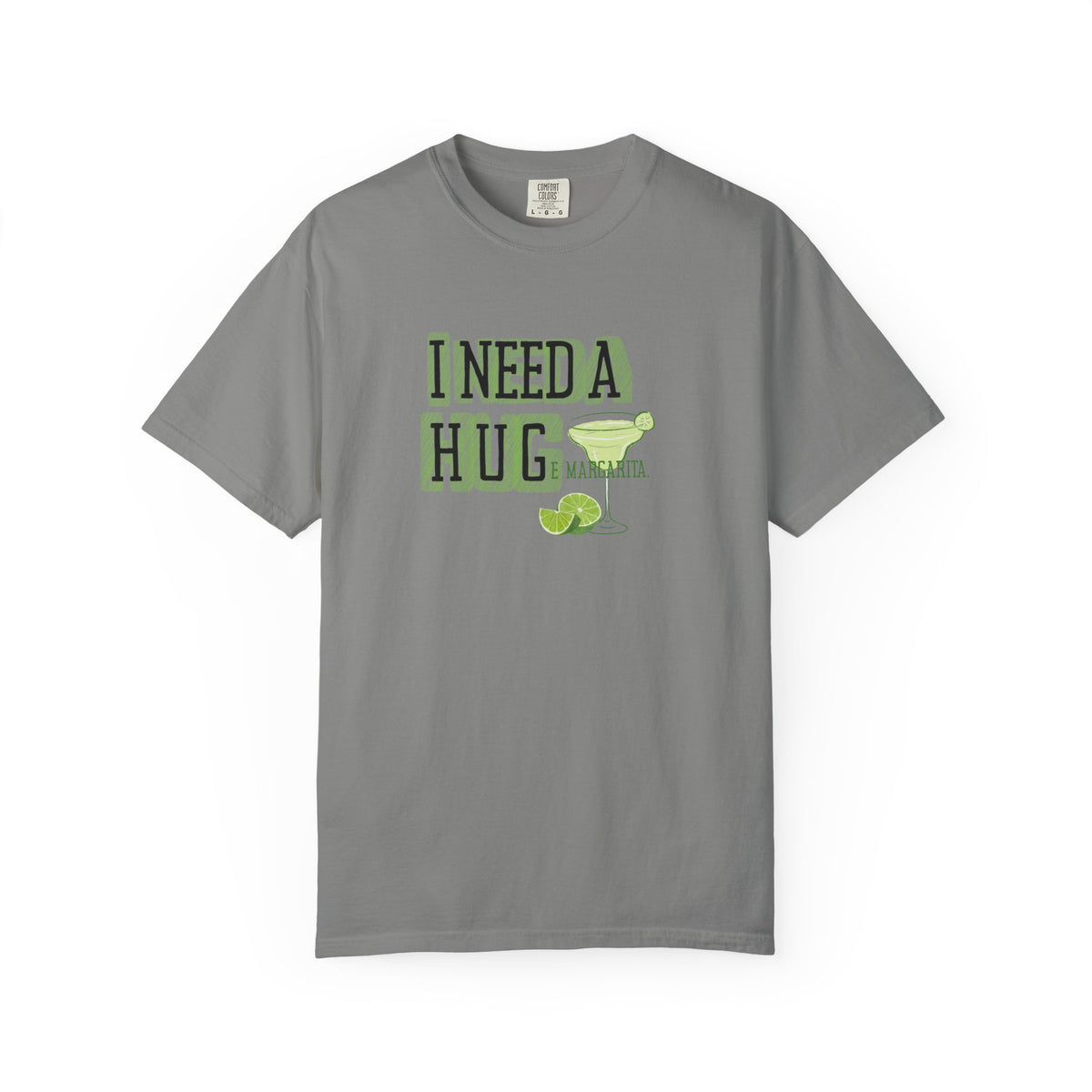I Need a HUGe Margarita T-Shirt