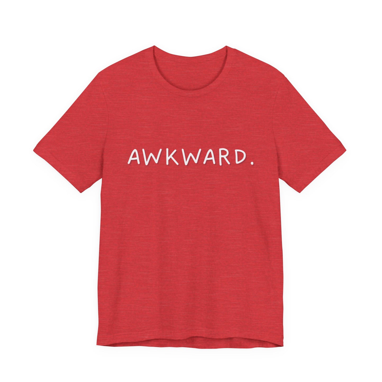 Awkward Bella Canvas Heather Tee, Quirky Graphic Shirt, Casual Fashion, Gift for Friends, Humor T-Shirt, Funny t-shirt, Soft comfortable