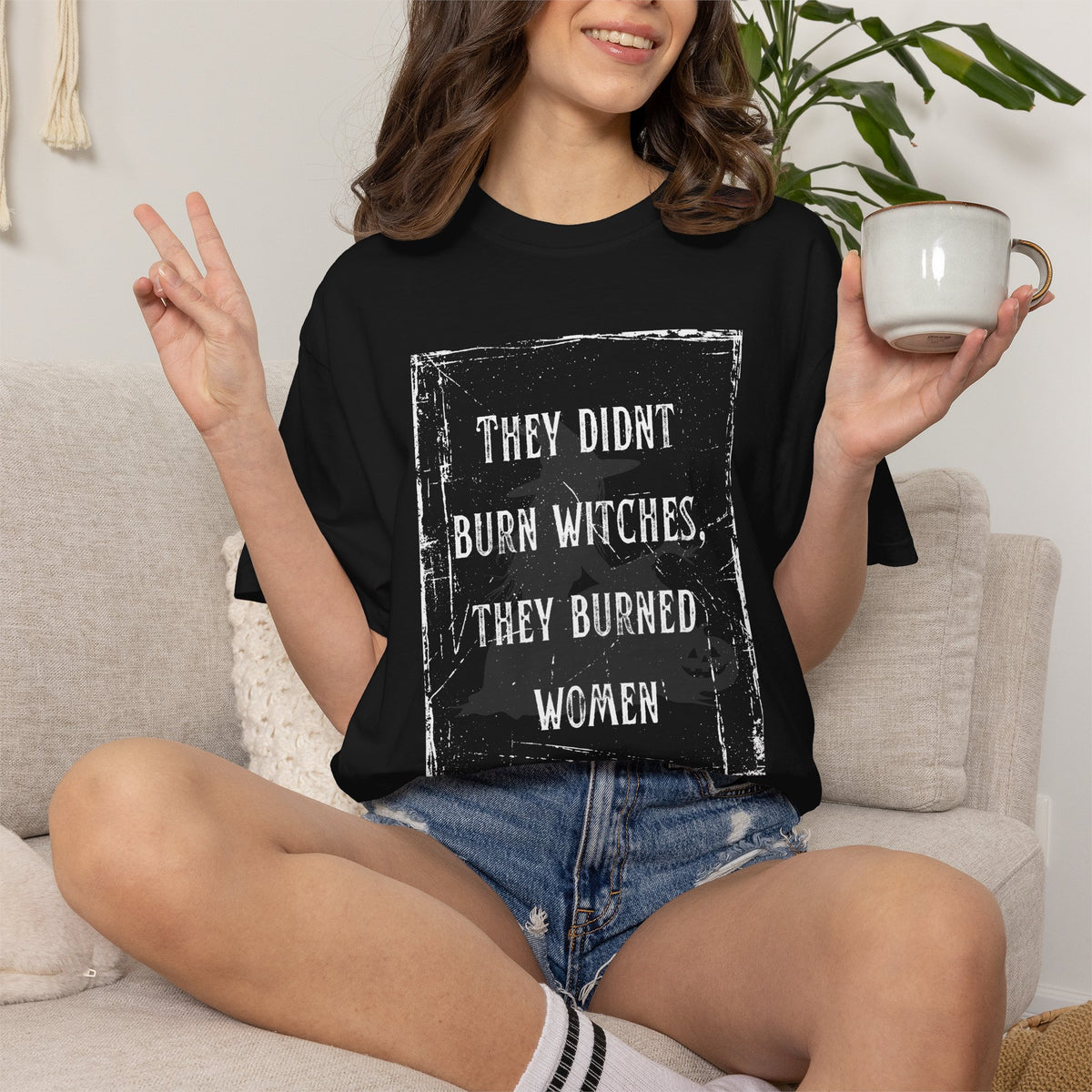 They Didn’t Burn Witches, They Burned Women T-Shirt