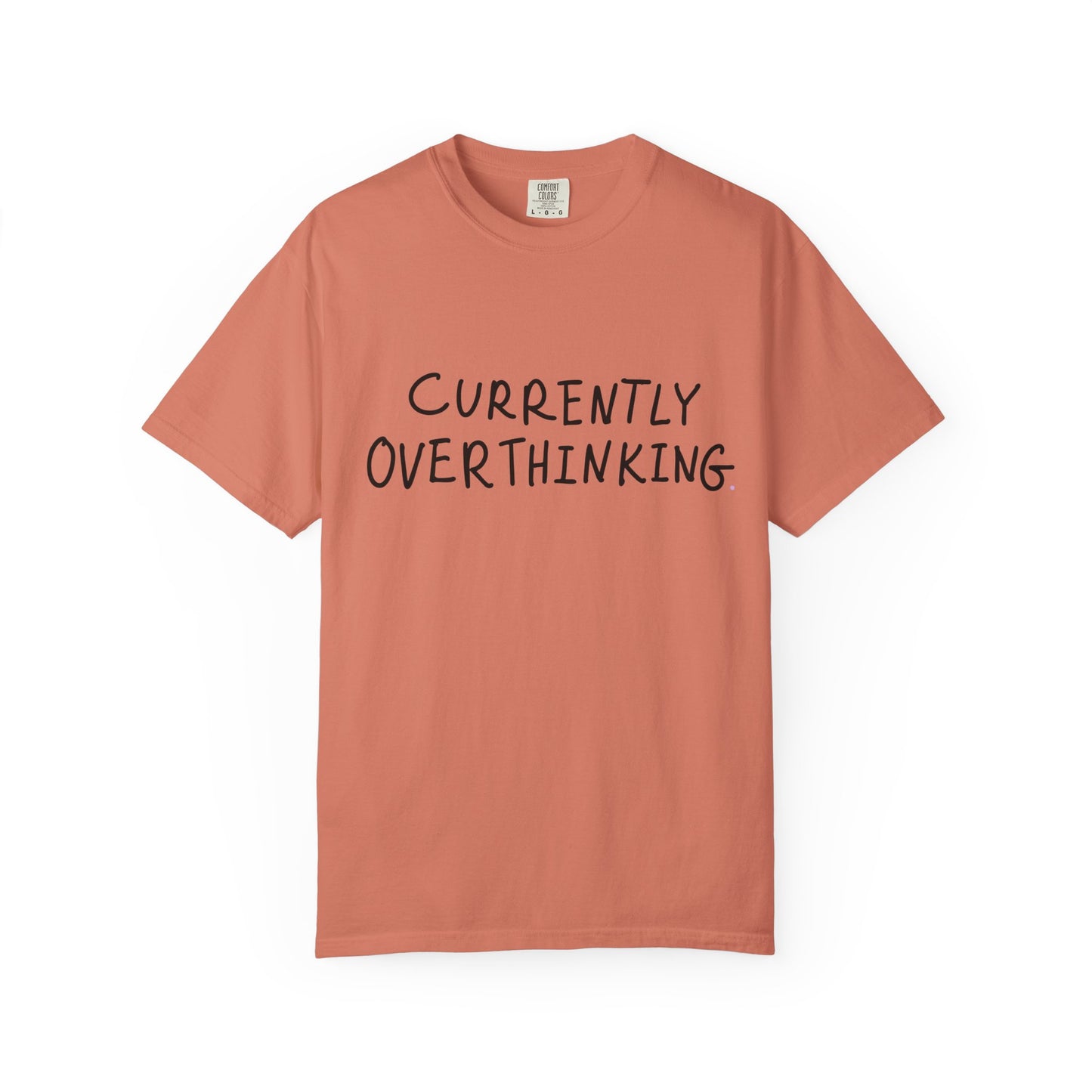 Currently Overthinking T-shirt — Funny Casual Tee Gift for Women & Moms